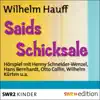 Wilhelm Hauff, Henny Schneider-Wenzel & Hans Bernhardt - Saids Schicksale